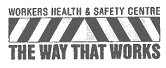 Workers health & Safety Centre, The way that works