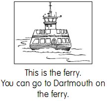 this is the ferry. you can go to dartmouth on the ferry.