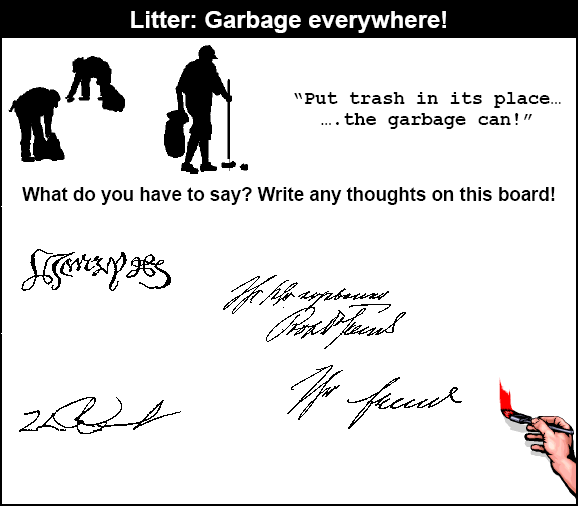 Put trash in it's place... the garbage can!