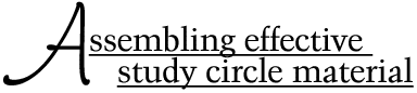 Assembling effective study circle material