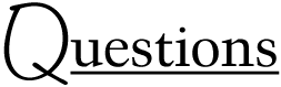 Questions