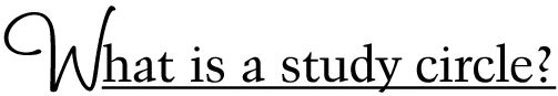 What is a study circle?