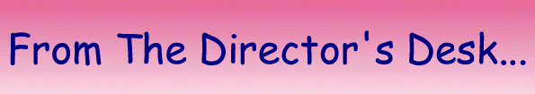 From The Director's Chair