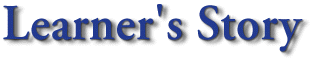 Learner's Story