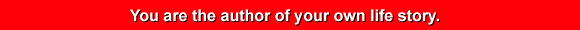 You are the author of your own life story.