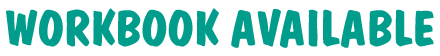 WORKBOOK AVAILABLE