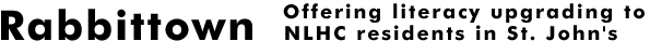 Rabbittown Offering literacy upgrading to NLHC residents in St. John's