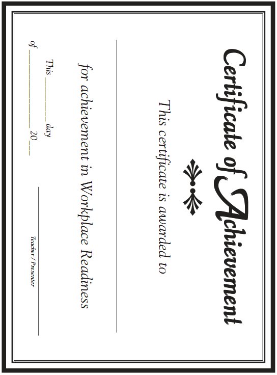 Certificate of Achievement - This certificate is awarded to blank for achievement in Workplace Readiness