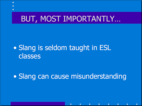 But, Most Importantly... - Slide 11